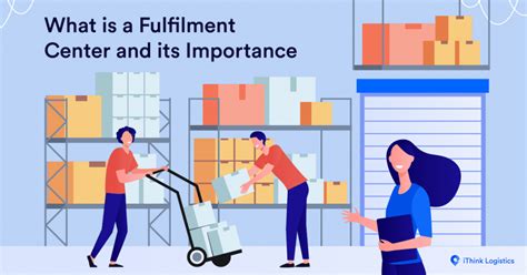 What Is A Fulfillment Center And Its Importance Ithink Logistics Blogs