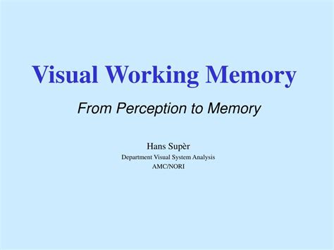 Ppt Visual Working Memory Powerpoint Presentation Free Download Id