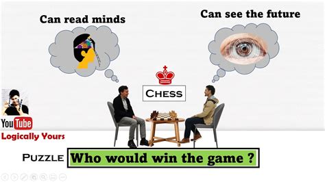 Who Would Win In A Chess Match Someone Who Can See The Future Or
