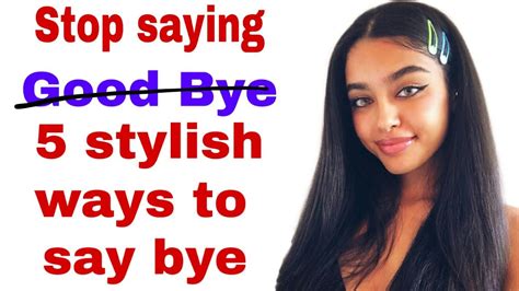 Stop Saying Goodbye 5 Ways To Say Bye Youtube