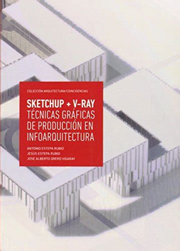 Crisacinym Descargar Sketchup V Ray Tcnicas Gr Ficas De Produccin