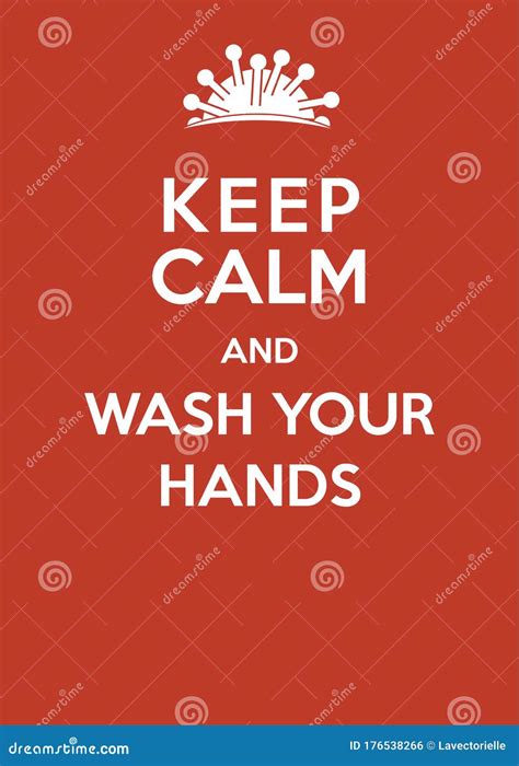 Keep Calm And Wash Your Hands Stock Vector Illustration Of Advice