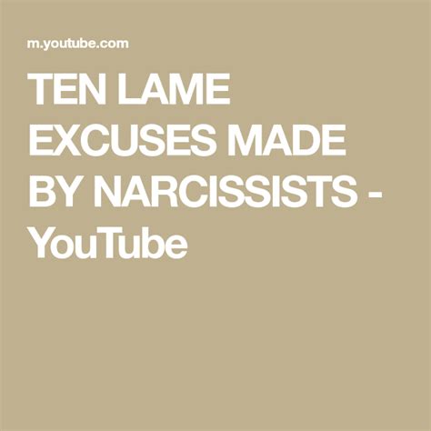 Ten Lame Excuses Made By Narcissists Youtube Narcissist Ten
