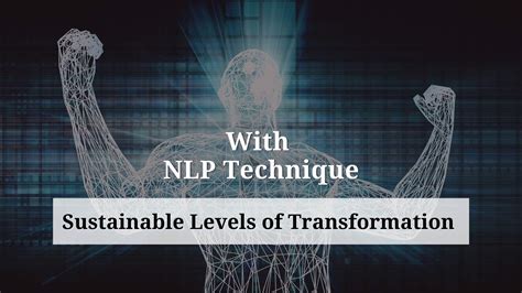 Applying Nlp Neuro Logical Levels Of Transformation In Coaching And Therapy