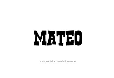 Mateo Name Tattoo Designs