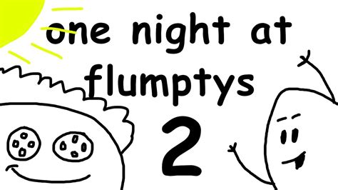 One Night At Flumptys 2 Youtube