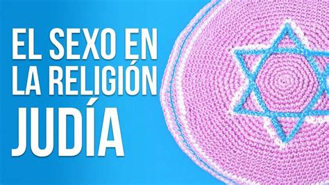 Enlace Judío El Sexo Dentro De La Religion Judía Talking About Sex