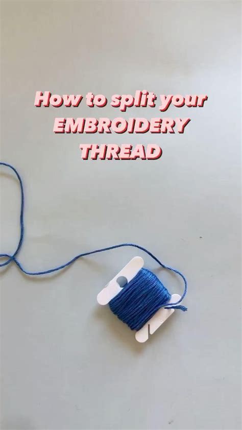 How To Split Your Embroidery Thread Video In 2022 Embroidery