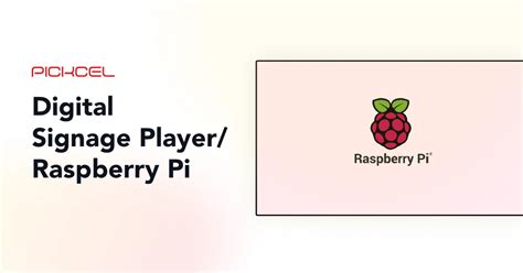 Raspberry Pi Digital Signage Solution Pickcel