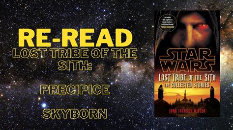 Re Read Lost Tribe Of The Sith Precipice And Skyborn Youtube
