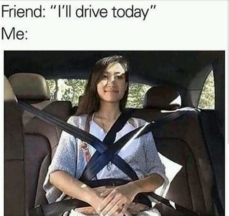 when your non car friend offers to drive you xd