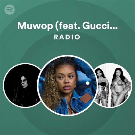 Muwop Feat Gucci Mane Radio Playlist By Spotify Spotify