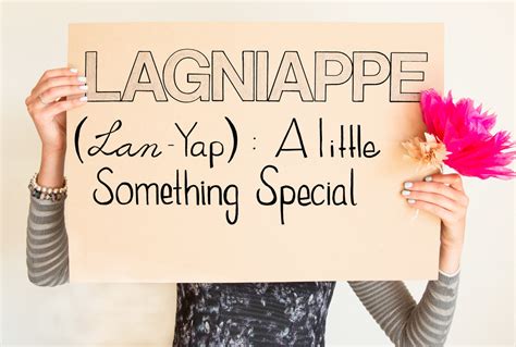 Lagniappe The Art Of Giving A Little Something Extra Special
