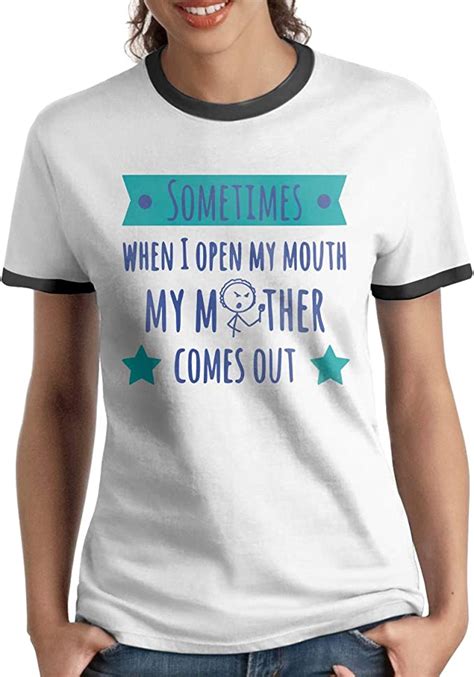 Sometimes When I Open My Mouth My Mother Comes Out Womens Short Sleeve