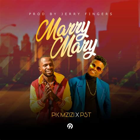 Pk Mzizi X Pst Marry Mary Prod By Jerry Fingers Zambianplay