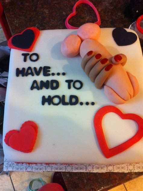 To Have And To Hold Adult Cake Cakes Pinterest