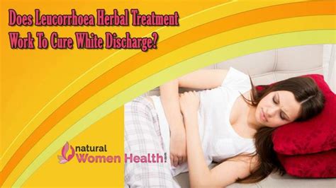 Ppt Does Leucorrhoea Herbal Treatment Work To Cure White Discharge