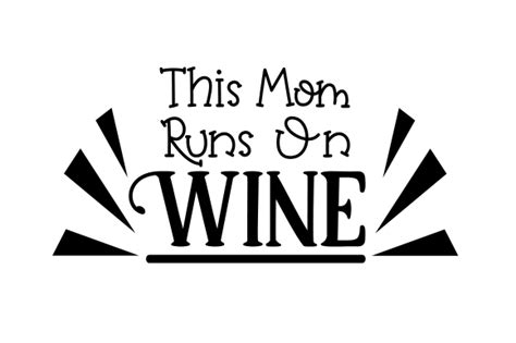 Download This Mom Runs on Wine (SVG Cut file) by Creative Fabrica Crafts · Creative Fabrica