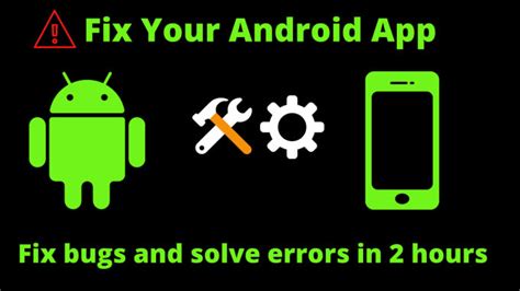 Fix Bugs And Issues On Your Android App By Slcandroid Fiverr