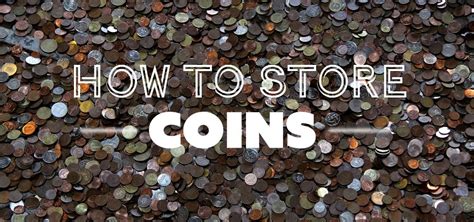 How To Store Coins Full Guide Preservation Equipment Ltd