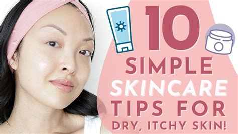 10 Simple Skincare Tips For Dry Itchy Skin Youtube