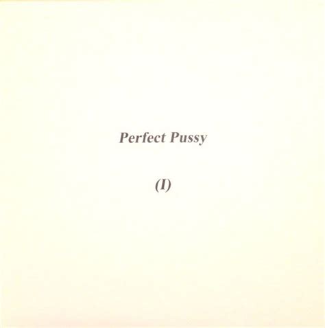 Perfect Pussy I Vinyl Discogs