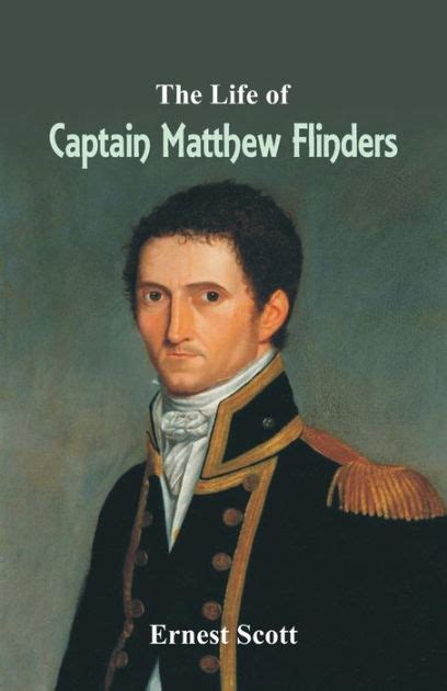 The Life Of Captain Matthew Flinders By Ernest Scott Paperback