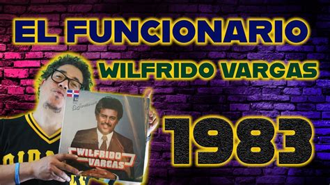 Mostrando El Disco El Funcionario De Wilfrido Vargas 1983 Lp Youtube