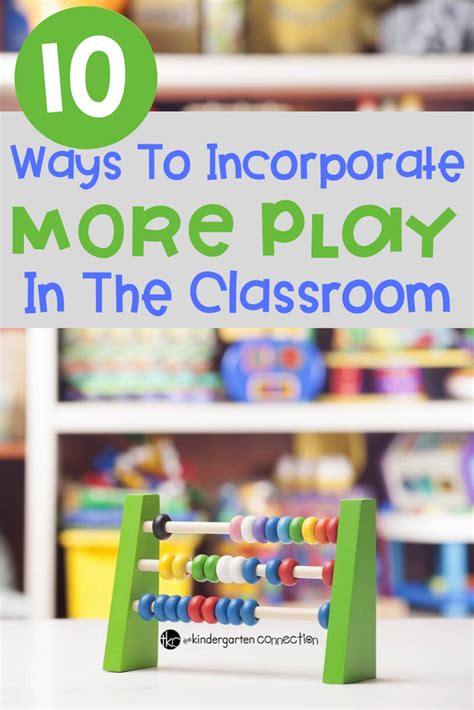 10 Ways To Incorporate More Play In The Classroom Play Based