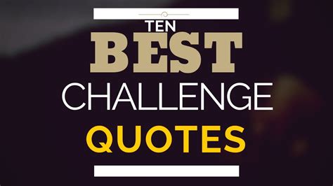 10 Best Challenge Quotes To Inspire You To Be Successful Youtube