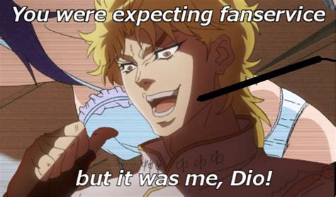 But It Was I Dio Ranimemes