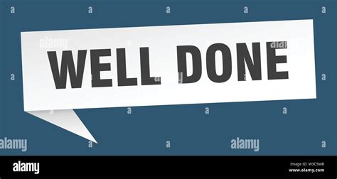 Well Done Speech Bubble Well Done Sign Well Done Banner Stock Vector