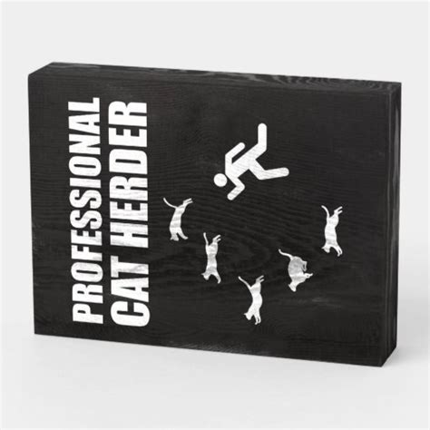 Professional Cat Herder Funny Herding Cats Wooden Box Sign Zazzle