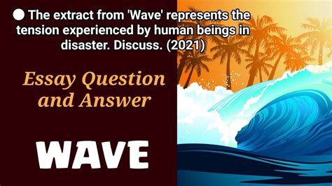 Wave By Sonali Deraniyagala 2021 Past Paper Essay Question And Answer