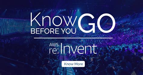 Bm to make it all stop hurting? AWS re:Invent 2018 - Know Before You Go