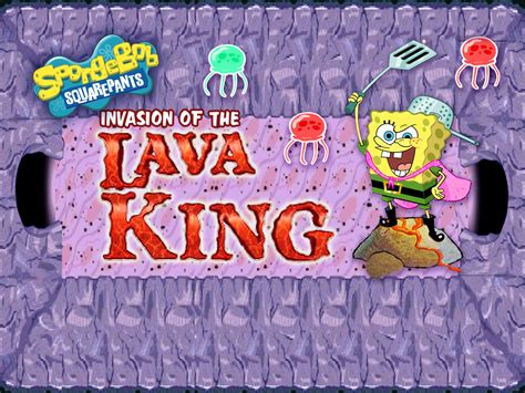 Invasion Of The Lava King Encyclopedia Spongebobia Fandom Powered