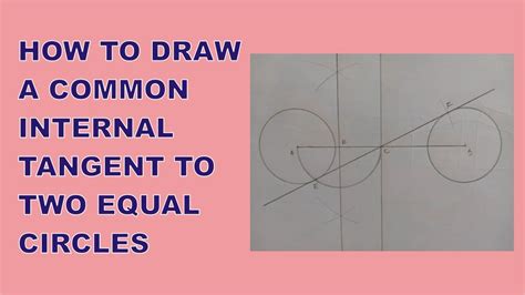 How To Easily Draw A Common Internal Tangent To Two Equal Circles