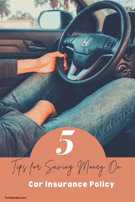 5 Tips For Saving Money On Car Insurance Policy For The Love To