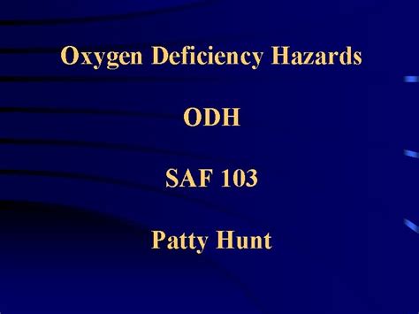 Oxygen Deficiency Hazards Odh Saf Patty Hunt