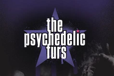 The Psychedelic Furs Add 2021 Tour Dates Ticket Presale Code And On Sale