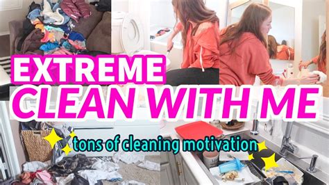 2021 extreme clean with me tons of speed cleaning motivation super motivating clean up with