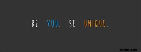 Be You Be Unique Facebook Covers Be You Be Unique Fb Covers Be