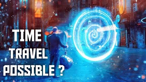 Is Time Travel Possible See What Science Says Youtube