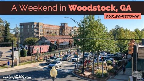 How To Spend A Weekend In Woodstock Ga Our Wander Filled Life