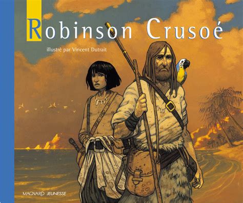 Livre Robinson Crusoe Daniel Defoe Magnard Albums Contes E
