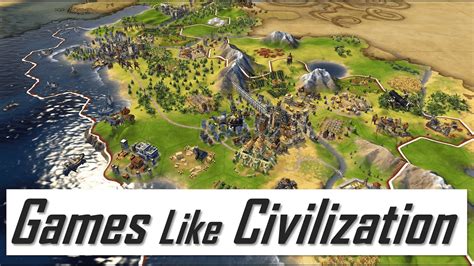 Best 10 Games Like Civilization To Play In 2023 Tlg