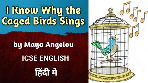 I Know Why The Caged Bird Sings 2023 Icse English Poem Maya