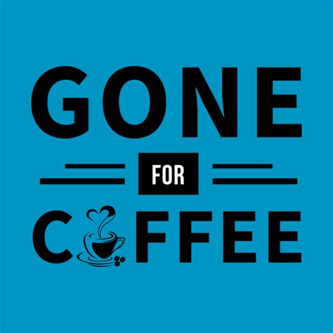 Gone For Coffee Coffee Lover Saying Tapestry Teepublic