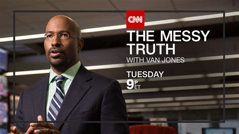 Cnn To Air The Messy Truth Hosted By Van Jones On Tuesday Dec 6