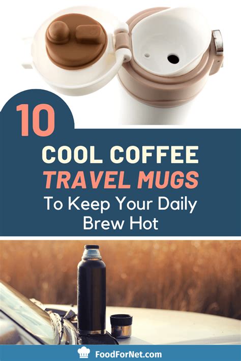 This travel coffee mug has an extra large opening for easy drinking. 10 Cool Coffee Travel Mugs To Keep Your Daily Brew Hot ...